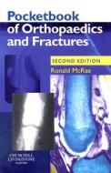 Pocketbook Of Orthopaedics And Fractures di Timothy O. White, Ronald McRae edito da Elsevier Health Sciences