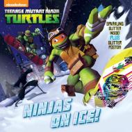 Ninjas on Ice! (Teenage Mutant Ninja Turtles) di Random House edito da RANDOM HOUSE