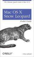 Mac OS X Snow Leopard Pocket Guide di Chris Seibold edito da O′Reilly