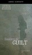 Shadows of Guilt di Anne Schraff edito da Turtleback Books