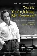Surely You're Joking, Mr. Feynman!: Adventures of a Curious Character di Richard P. Feynman edito da Turtleback Books