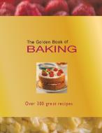 The Golden Book of Baking: Over 300 Great Recipes di Carla Bardi, Rachel Lane, Ting Morris edito da BES PUB