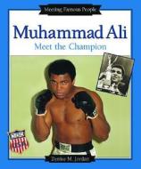 Muhammad Ali: Meet the Champion di Denise M. Jordan edito da Enslow Elementary