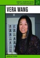 Todd, A:  Vera Wang di Anne M. Todd edito da Chelsea House Publishers