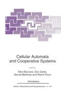Cellular Automata and Cooperative Systems di Nino Boccara, NATO Advanced Study Institute on Cellula edito da Springer Netherlands