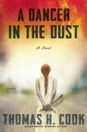 A Dancer in the Dust di Thomas H. Cook edito da Mysterious Press