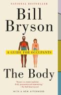 The Body: A Guide for Occupants di Bill Bryson edito da ANCHOR