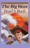 The Big Wave di Pearl S. Buck edito da TURTLEBACK BOOKS