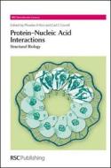 Protein-Nucleic Acid Interactions di Phoebe A. Rice edito da Royal Society of Chemistry