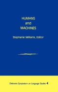 Humans and Machines di Stephanie Williams, Unknown edito da Praeger