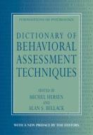Dictionary of Behavioral Assessment Techniques di Michel Hersen edito da University of Exeter Press