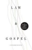 Law and Gospel: A Theology for Sinners (and Saints) di William McDavid, Ethan Richardson, David Zahl edito da Mockingbird Ministries, Incorporated