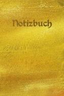 Notizbuch: Goldenes Tagebuch Achtsamkeit - Notebook - Skizzen - Liniert - Notizen - Notes di Gabi Siebenhuhner edito da INDEPENDENTLY PUBLISHED
