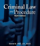 Criminal Law and Procedure di Daniel E. Hall edito da Cengage Learning