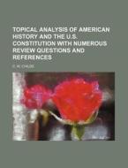 Topical Analysis Of American History And di C. W. Childs edito da Rarebooksclub.com