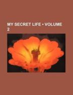My Secret Life (volume 2) di Books Group edito da General Books Llc
