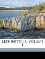 Elphinstone, Volume 1 di Alfred Butler edito da Nabu Press
