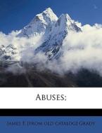 Abuses; di James F. Grady edito da Nabu Press