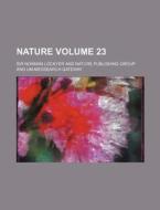 Nature Volume 23 di Norman Lockyer edito da Rarebooksclub.com