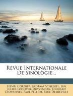 Revue Internationale de Sinologie... di Henri Cordier, Gustaaf Schlegel edito da Nabu Press