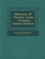 Memoirs of Charles Lamb di Thomas Noon Talfourd, Percy Hetherington Fitzgerald edito da Nabu Press