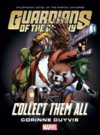 Guardians Of The Galaxy: Collect Them All di Corinne Duyvis edito da Marvel Comics