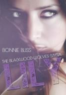 Lily (the Blackwood Wolves Saga, #1) di Bonnie Bliss edito da Lulu.com