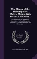 New Manual Of The Homoeopathic Materie Medica, With Possart's Additions... di Gottlieb Heinrich Georg Jahr edito da Palala Press