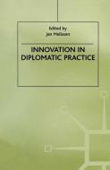 Innovation in Diplomatic Practice edito da Palgrave Macmillan UK