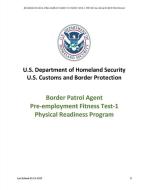 Border Patrol Agent Pre-employment Fitness Test-1 Physical Readiness Program di U. S. Department of Homeland Security, U. S. Customs and Border Protection edito da Lulu.com