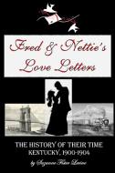 Fred & Nettie's Love Letters di Suzanne Fister Levine edito da Lulu.com