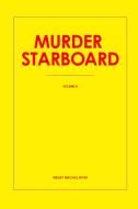Murder Starboard di Wesley Mitchell Spyke edito da Lulu.com