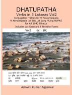 Dhatupatha Verbs in 5 Lakaras Vol2 di Ashwini Kumar Aggarwal edito da Lulu.com