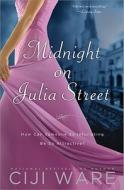 Midnight on Julia Street di Ciji Ware edito da SOURCEBOOKS INC