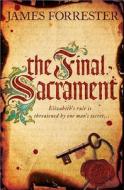The Final Sacrament di James Forrester edito da Sourcebooks Landmark
