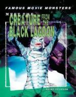 Meet the Creature from the Black Lagoon di Brent Peterson edito da Rosen Publishing Group