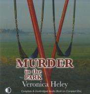 Murder in the Park di Veronica Heley edito da Soundings