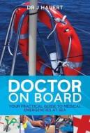 Doctor on Board di Jurgen Hauert edito da Bloomsbury Publishing PLC