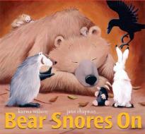 Bear Snores on di Karma Wilson edito da Little Simon