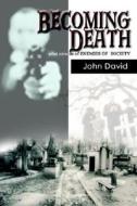 Becoming Death di John David edito da AuthorHouse