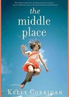 The Middle Place di Kelly Corrigan edito da Blackstone Audiobooks