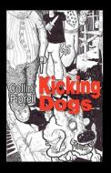 Kicking Dogs di Collin Piprell edito da Createspace