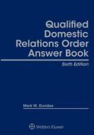 Qualified Domestic Relations Order (Qdro) Answer Book di Mark W. Dundee edito da ASPEN PUBL