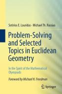 Problem-Solving and Selected Topics in Euclidean Geometry di Sotirios E. Louridas, Michael Th. Rassias edito da Springer New York