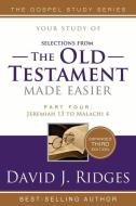 The Old Testament Made Easier Vol. 4 3rd Ed. di David J. Ridges edito da CEDAR FORT INC