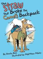 The Straw That Broke the Camel's Backpack di Amelia Rose edito da Archway Publishing