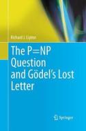 The P=NP Question and Gödel's Lost Letter di Richard J. Lipton edito da Springer US