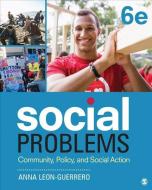Social Problems: Community, Policy, and Social Action di Anna Leon-Guerrero edito da SAGE PUBN