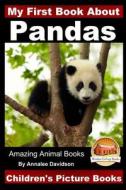 My First Book about Pandas - Children's Picture Books di Annalee Davidson, John Davidson edito da Createspace
