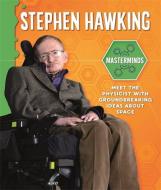 Masterminds: Stephen Hawking di Izzi Howell edito da Hachette Children's Group